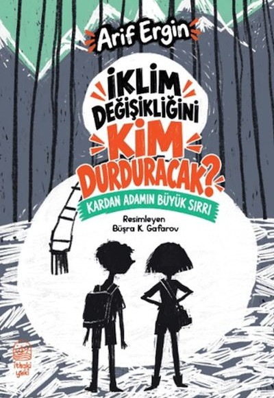 İklim Değişikliğini Kim Durduracak? İklim Değişikliğini Kim Durduracak?