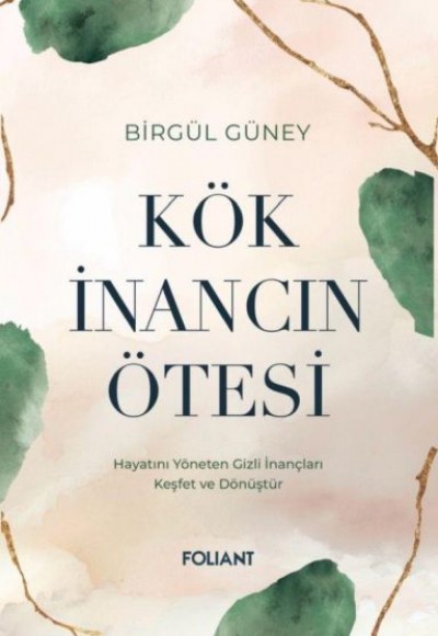 Kök İnancın Ötesi