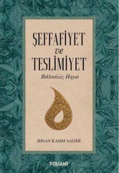 Şeffafiyet ve Teslimiyet
