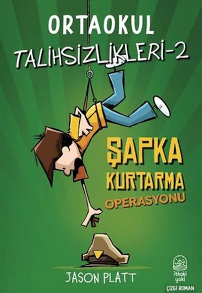 Ortaokul Talihsizlikleri-2 Şapka Kurtarma Operasyonu