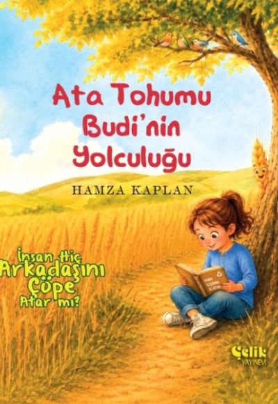 Ata Tohumu Budi'nin Yolculuğu - İnsan Hiç Arkadaşını Çöpe Atar Mı ?