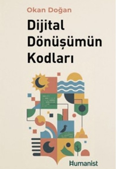 Dijital Dönüşümün Kodları Dijital Dönüşümün Kodları
