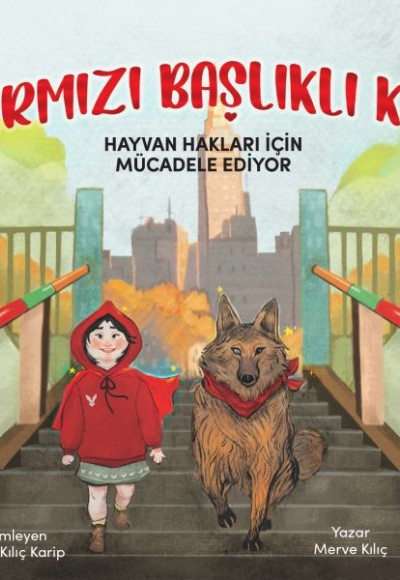 Kırmızı Başlıklı Kız Hayvan Hakları İçin Mücadele Ediyor