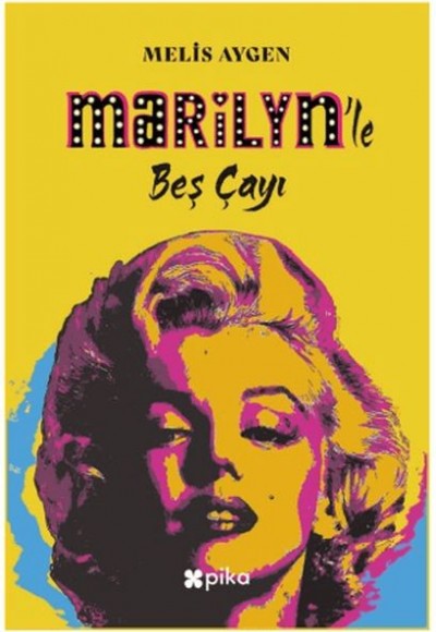 Marilyn’le Beş Çayı Marilyn’le Beş Çayı