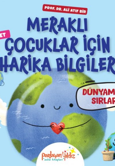 Meraklı Çocuklar İçin Harika Bilgiler Dünyamızın Sırları Meraklı Çocuklar İçin Harika Bilgiler Dünyamızın Sırları