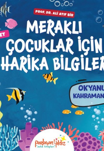 Meraklı Çocuklar İçin Harika Bilgiler Okyanus Kahramanları Meraklı Çocuklar İçin Harika Bilgiler Okyanus Kahramanları