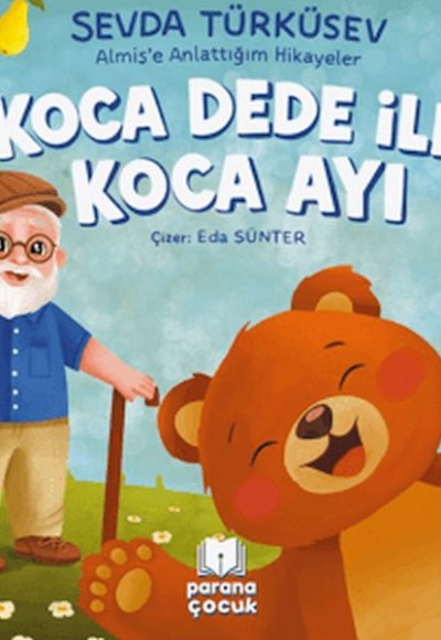 Koca Dede İle Koca Ayı Koca Dede İle Koca Ayı