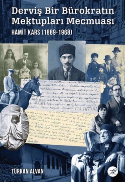 Derviş Bir Bürokratın Mektupları Mecmuası: Hamit Kars (1889-1968)