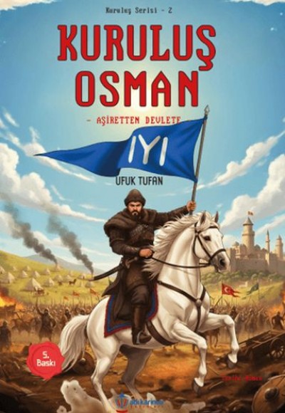 Kuruluş Serisi -1 Kuruluş Osman Aşiretten Devlete