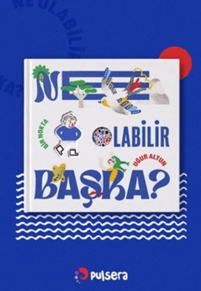 Ne Olabilir Başka?