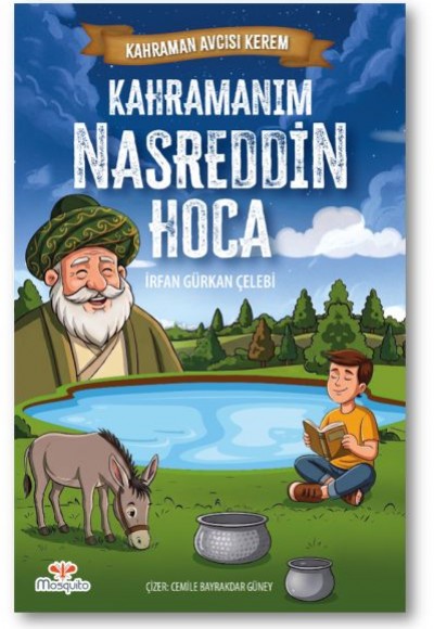 Kahraman Avcısı Kerem - Kahramanım Nasreddin Hoca Kahraman Avcısı Kerem - Kahramanım Nasreddin Hoca