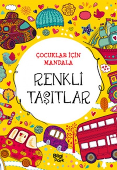 Çocuklar İçin Mandala - Renkli Taşıtlar Çocuklar İçin Mandala - Renkli Taşıtlar