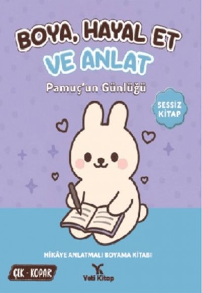 Boya Hayal Et ve Anlat - Pamuç'un Günlüğü Boya Hayal Et ve Anlat - Pamuç'un Günlüğü