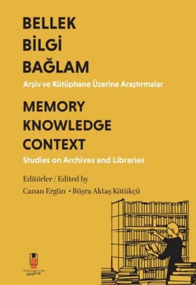 Bilgi Bellek Bağlam / Memory Knowledge Context (Türkçe-İngilizce) Bilgi Bellek Bağlam / Memory Knowledge Context (Türkçe-İngilizce)