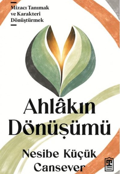 Ahlâkın Dönüşümü Ahlâkın Dönüşümü