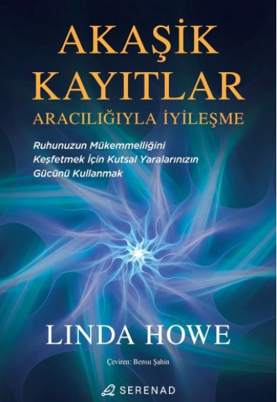 Akaşik Kayıtlar Aracılığıyla İyileşme