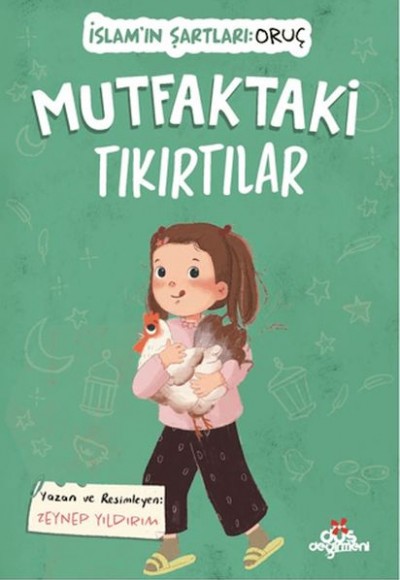 Mutfaktaki Tıkırtılar, İslam’ın Şartları (Oruç) Mutfaktaki Tıkırtılar, İslam’ın Şartları (Oruç)
