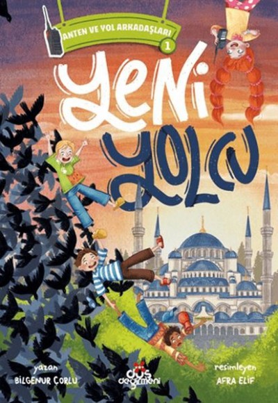 Anten ve Yol Arkadaşları 1 - Yeni Yolcu Anten ve Yol Arkadaşları 1 - Yeni Yolcu