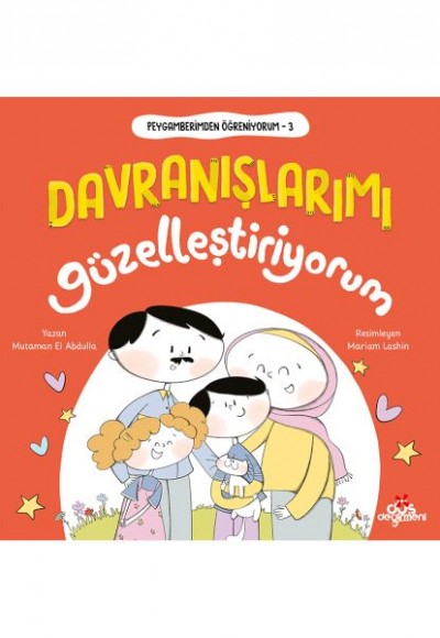 Peygamberimden Öğreniyorum, Davranışlarımı Güzelleştiriyorum Peygamberimden Öğreniyorum, Davranışlarımı Güzelleştiriyorum