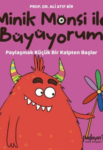 Minik Monsi ile Büyüyorum Paylaşmak Küçük Bir Kalpten Başlar Minik Monsi ile Büyüyorum Paylaşmak Küçük Bir Kalpten Başlar