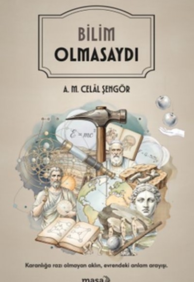 Bilim Olmasaydı Bilim Olmasaydı