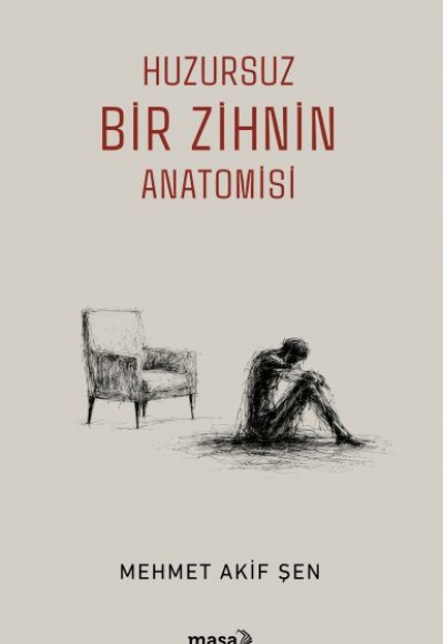 Huzursuz Bir Zihnin Anatomisi Huzursuz Bir Zihnin Anatomisi