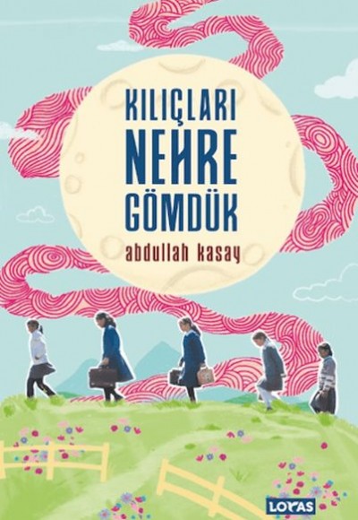 Kılıçları Nehre Gömdük Kılıçları Nehre Gömdük