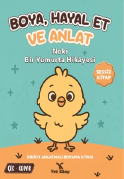 Boya Hayal Et ve Anlat - Noki Bir Yumurta Hikayesi Boya Hayal Et ve Anlat - Noki Bir Yumurta Hikayesi