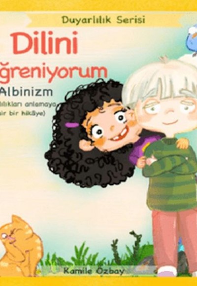 Dilini Öğreniyorum - Albinizm Dilini Öğreniyorum - Albinizm