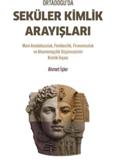 Ortadoğu’da Seküler Kimlik Arayışları Ortadoğu’da Seküler Kimlik Arayışları