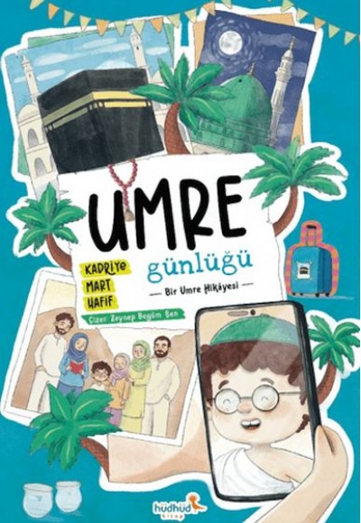 Umre Günlüğü - Bir Umre Hikayesi Umre Günlüğü - Bir Umre Hikayesi