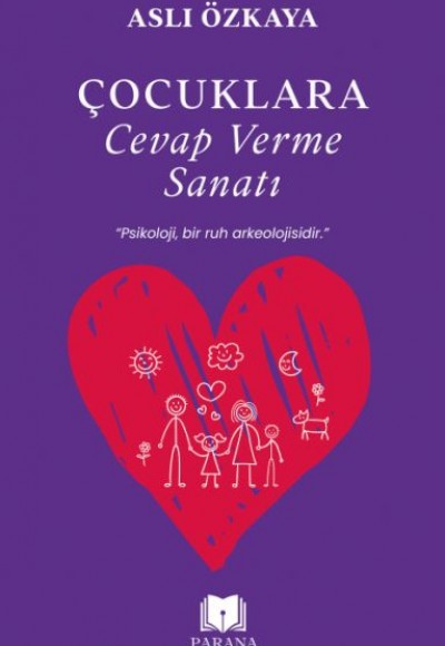 Çocuklara Cevap Verme Sanatı Çocuklara Cevap Verme Sanatı