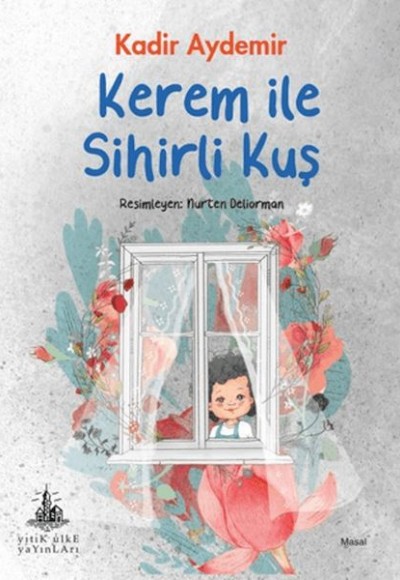 Kerem ile Sihirli Kuş Kerem ile Sihirli Kuş