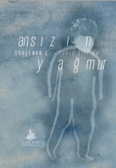 Ansızın Yağmur Ansızın Yağmur