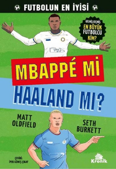 Mbappe mi Haaland mı? Mbappe mi Haaland mı?