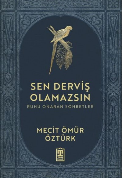 Sen Derviş Olamazsın Sen Derviş Olamazsın