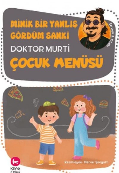 Minik Bir Yanlış Gördüm Sanki / Çocuk Menüsü Minik Bir Yanlış Gördüm Sanki / Çocuk Menüsü
