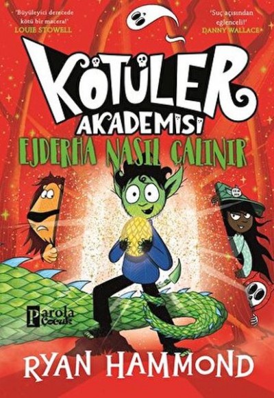 Kötüler Akademisi: Ejderha Nasıl Çalınır Kötüler Akademisi: Ejderha Nasıl Çalınır