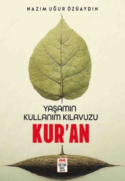 Yaşamın Kullanım Kılavuzu Kur'an Yaşamın Kullanım Kılavuzu Kur'an