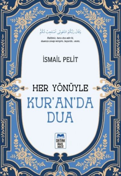Her Yönüyle Kur'an'da Dua Her Yönüyle Kur'an'da Dua
