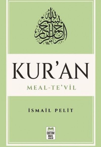 Kuran-ı Kerim Meal - Te'vil (Mushaf Tertibine Göre) Kuran-ı Kerim Meal - Te'vil (Mushaf Tertibine Göre)