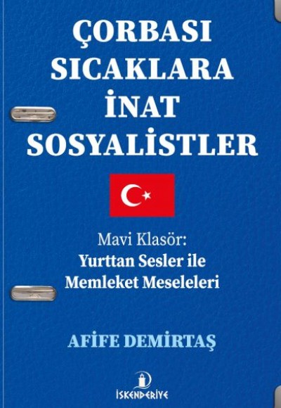 Çorbası Sıcaklara İnat Sosyalistler Çorbası Sıcaklara İnat Sosyalistler