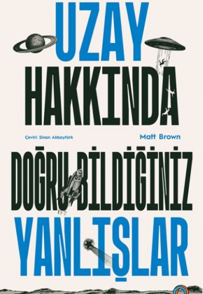 Uzay Hakkında Doğru Bildiğiniz Yanlışlar Uzay Hakkında Doğru Bildiğiniz Yanlışlar