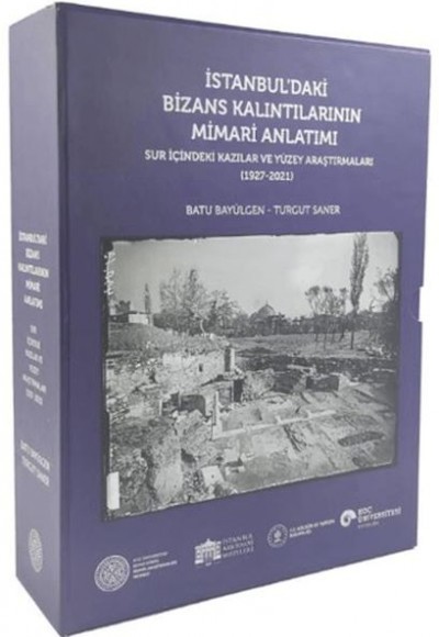 İstanbul'daki Bizans Kalıntılarının Mimari Anlatımı İstanbul'daki Bizans Kalıntılarının Mimari Anlatımı