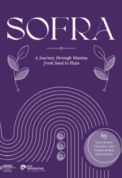Sofra A Journey Through Manisa From Seed To Plate Sofra A Journey Through Manisa From Seed To Plate