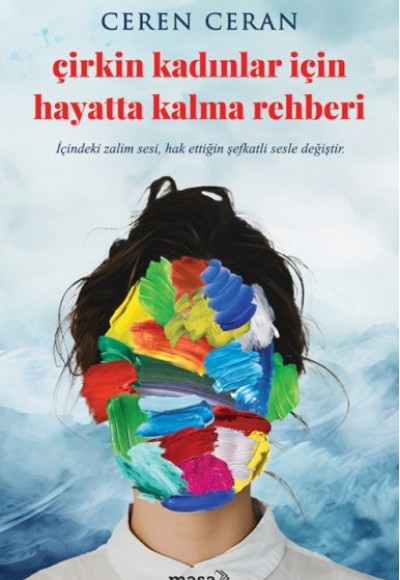 Çirkin Kadınlar İçin Hayatta Kalma Rehberi Çirkin Kadınlar İçin Hayatta Kalma Rehberi