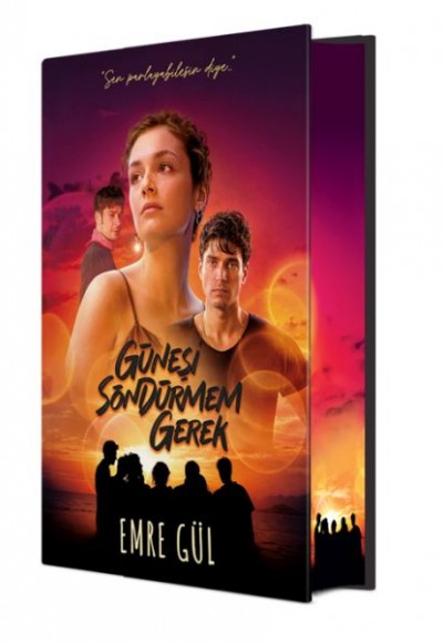 Güneşi Söndürmem Gerek Film Özel Baskı (Ciltli) Güneşi Söndürmem Gerek Film Özel Baskı (Ciltli)
