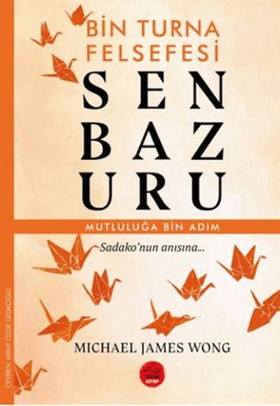Senbazuru – Bin Turna Felsefesi Senbazuru – Bin Turna Felsefesi