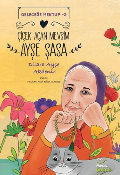 Geleceğe Mektup 2 - Çiçek Açan Mevsim Ayşe Şasa Geleceğe Mektup 2 - Çiçek Açan Mevsim Ayşe Şasa