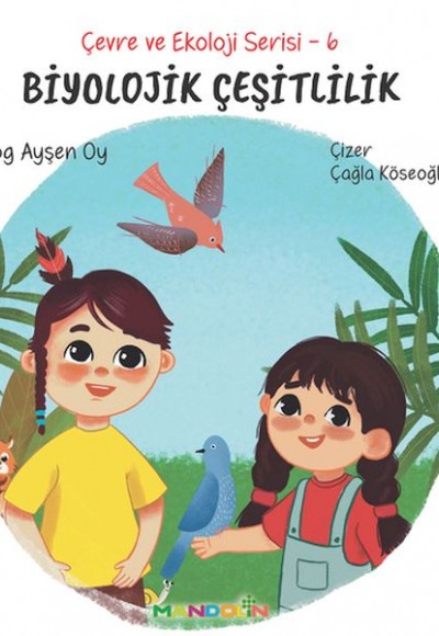 Çevre ve Ekoloji Serisi 6 - Biyolojik Çeşitlilik Çevre ve Ekoloji Serisi 6 - Biyolojik Çeşitlilik